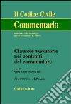 Clausole vessatorie nei contratti del consumatore. Artt. 1469 bis-1469 sexies libro