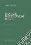 Manuale dell'esecuzione penale libro