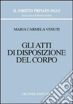 Gli atti di disposizione del corpo