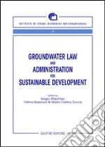 Groundwater law and administration for sustainable development libro