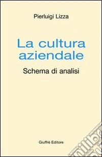 La cultura aziendale. Schema di analisi libro