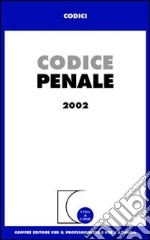 Codice penale. Aggiornamento a febbraio 2002 libro