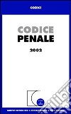 Codice penale. Aggiornamento a febbraio 2002 libro