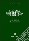 Sistema e struttura nel diritto. Vol. 3: Dal Novecento alla postmodernità libro