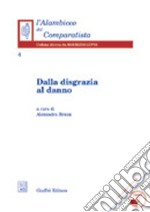 Dalla disgrazia al danno. Con CD-ROM libro