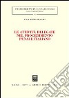 Le attività delegate nel procedimento penale italiano libro di Iandolo Pisanelli Lucia