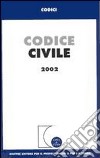 Codice civile. Aggiornato ad aprile 2002 libro