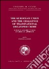 The European Union and the challenge of transnational organised crime. Towards a common police and judicial approach libro