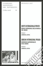 Diritto internazionale privato. Regimi patrimoniali della famiglia nel mondo. Vol. 1: America latina libro