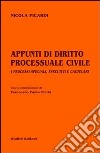 Appunti di diritto processuale civile. I processi speciali, esecutivi e cautelari libro