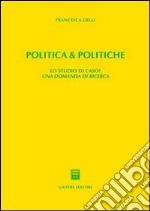 Politica & politiche. Lo studio di caso? Una domanda di ricerca