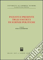 Passato e presente delle facoltà di scienze politiche libro