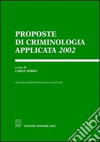 Proposte di criminologia applicata 2002 libro