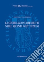 La codificazione dei diritti nelle recenti costituzioni