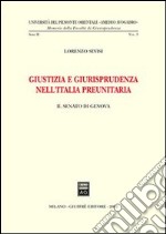 Giustizia e giurisprudenza nell'Italia preunitaria. Il Senato di Genova libro