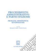 Procedimento amministrativo e partecipazione. Problemi, prospettive ed esperienze libro