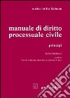 Manuale di diritto processuale civile. Principi libro