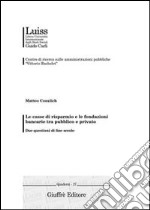 Le casse di risparmio e le fondazioni bancarie tra pubblico e privato. Due questioni di fine secolo