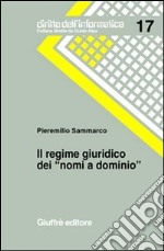 Il regime giuridico dei «nomi a dominio» libro