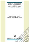 Autorità e consenso nell'attività amministrativa. Atti del 47° Convegno di Scienza dell'Amministrazione, (Varenna, Villa Monastero 20-22 settembre 2001) libro