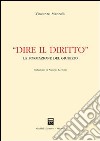 Dire il diritto. La formazione del giudizio libro