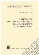 Le risoluzioni del Consiglio di sicurezza delle Nazioni Unite e l'Unione Europea