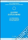 Quaderni di studi europei (2002). Vol. 1: Le migrazioni nelle relazioni internazionali libro