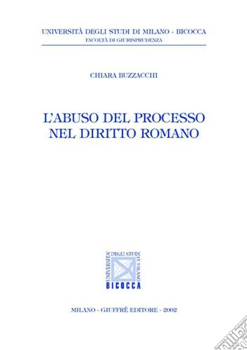 L'abuso del processo nel diritto romano
