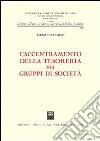 L'accentramento della tesoreria nei gruppi di società libro