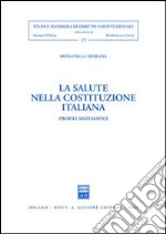 La salute nella Costituzione italiana. Profili sistematici libro