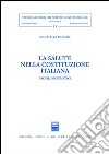 La salute nella Costituzione italiana. Profili sistematici libro