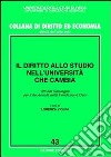 Il diritto allo studio nell'università che cambia. Atti del Convegno per il decennale della Fondazione Ceur (Roma, 28 novembre 2001) libro