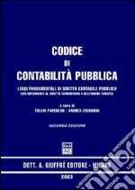 Codice di contabilità pubblica. Leggi fondamentali di diritto contabile pubblico con riferimenti al diritto comunitario e dell'Unione Europea