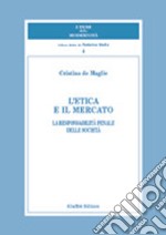 L'etica e il mercato. La responsabilità penale delle società