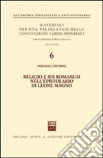 Religio e ius romanum nell'epistolario di Leone Magno