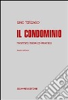 Il condominio. Trattato teorico-pratico libro