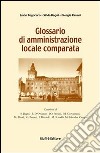 Glossario di amministrazione locale comparata libro