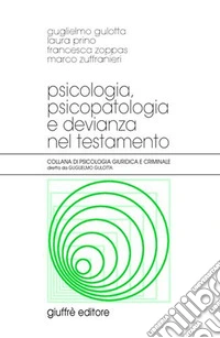 Psicologia, psicopatologia e devianza nel testamento libro
