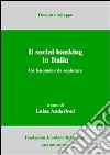 Il social banking in Italia. Un fenomeno da esplorare libro