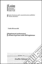 Regolamenti parlamentari e forma di governo nella 13° legislazione