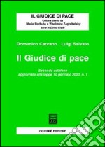 Il giudice di pace. Aggiornamento alla Legge 10 gennaio 2003, n. 1 libro