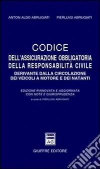 Codice dell'assicurazione obbligatoria della responsabilità civile derivante dalla circolazione dei veicoli a motore e dei natanti libro