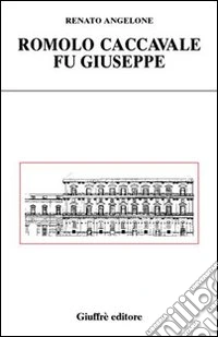 Romolo Caccavalle fu Giuseppe libro