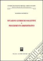 Situazioni giuridiche soggettive e procedimento amministrativo