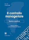 Il controllo manageriale. Teoria e pratica libro