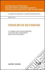 Principi di revisione. Documento 510. La verifica dei saldi d'apertura a seguito dell'assunzione di un nuovo incarico libro