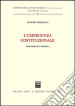 L'emergenza costituzionale. Definizioni e modelli