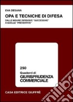 OPA e tecniche di difesa. Dalle misure difensive «successive» a quelle «preventive»