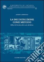 La decostruzione come metodo. Riflessi di Derrida nella teoria del diritto