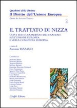 Il trattato di Nizza. Con i testi coordinati dei trattati sull'Unione Europea e sulla Comunità europea libro